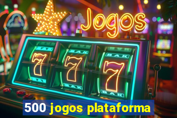 500 jogos plataforma